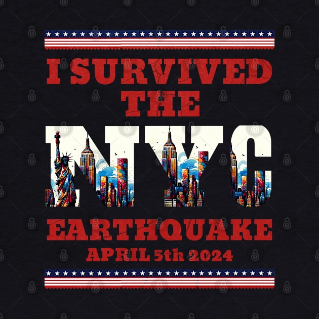 I Survived the NYC Earthquake April 5th, 2024 by Nexa Tee Designs